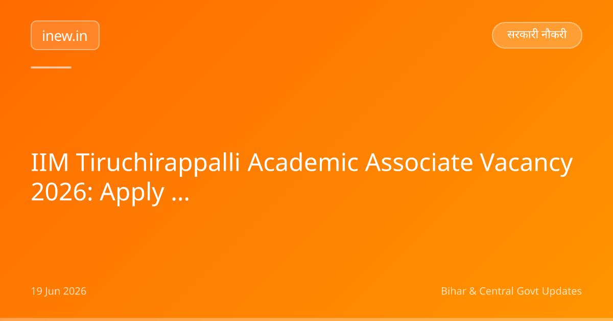 IIM Tiruchirappalli Academic Associate Vacancy 2026: Apply Online