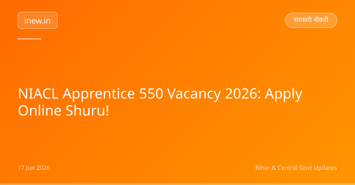 NIACL Apprentice 550 Vacancy 2026: Apply Online Shuru!