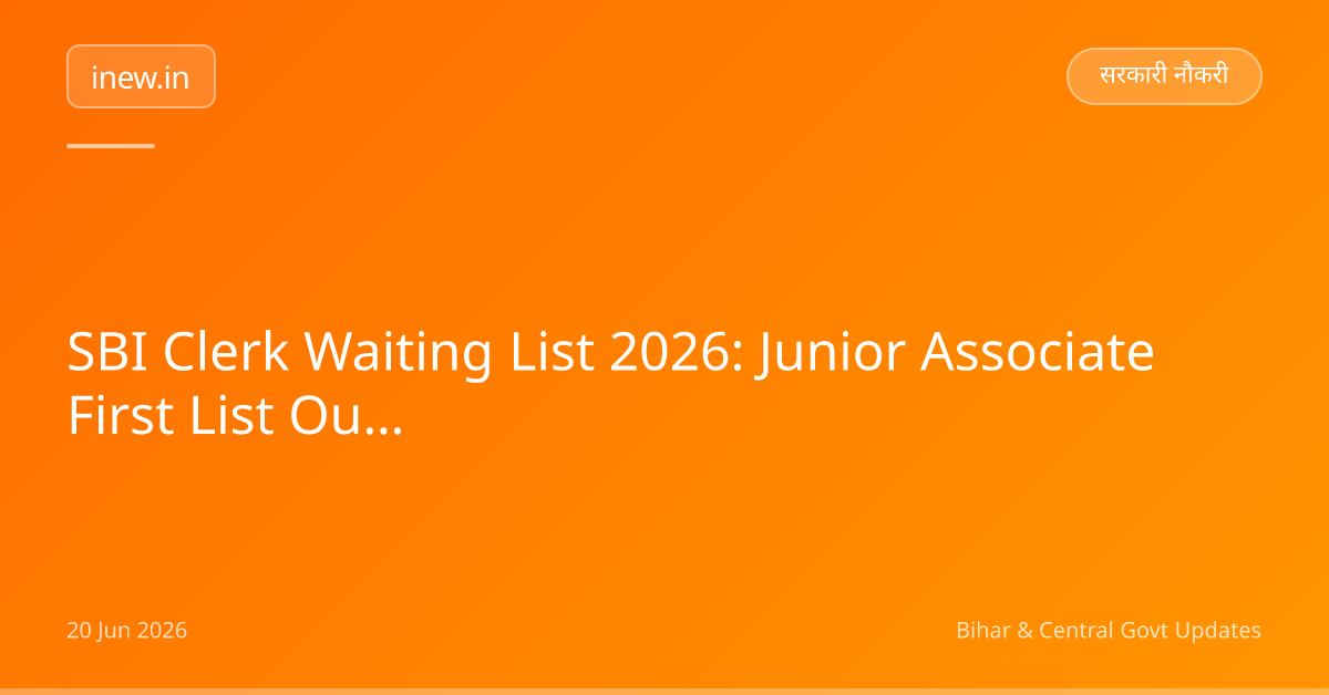 SBI Clerk Waiting List 2026: Junior Associate First List Out!