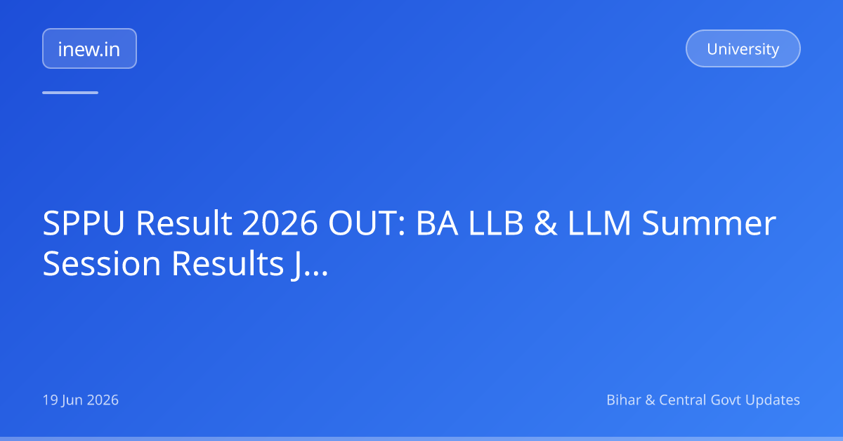 SPPU Result 2026 OUT: BA LLB & LLM Summer Session Results Jaari